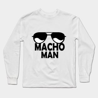 Macho Man Long Sleeve T-Shirt